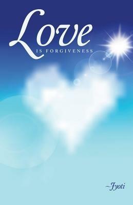 Love Is Forgiveness - Jyoti - cover