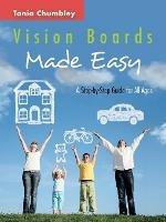 Vision Boards Made Easy: A Step by Step Guide - Tania Chumbley - cover