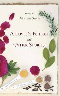 A Lover's Potion and Other Stories - Winsome Smith - cover