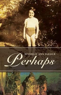 Perhaps - Beverley Ann Farmer - cover