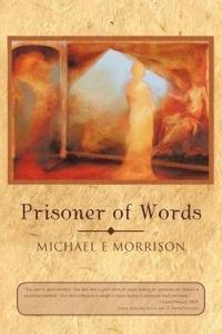 Prisoner of Words - Michael E Morrison - cover