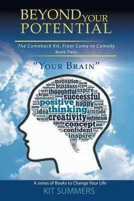 Your Brain: Beyond Your Potential - Kit Summers - cover