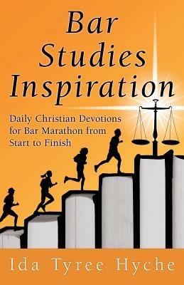 Bar Studies Inspiration: Daily Christian Devotions for Bar Marathon from Start to Finish - Ida Tyree Hyche - cover