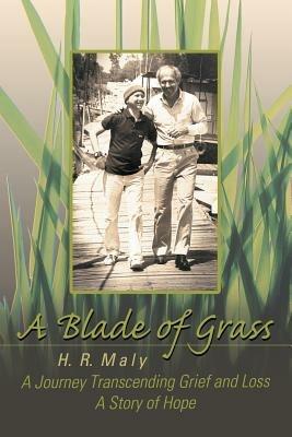 A Blade of Grass: A Journey Transcending Grief and Loss - H R Maly - cover