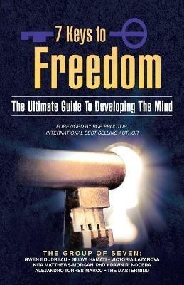 7 Keys to Freedom: The Ultimate Guide to Developing the Mind - Gwen Boudreau - cover