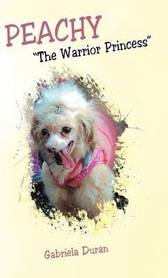 Peachy the Warrior Princess - Gabriela Duran - cover