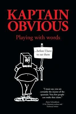 Playing with Words: ...Before I Have to Eat Them - Kaptain Obvious - cover