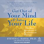 Get Out of Your Mind & Into Your Life
