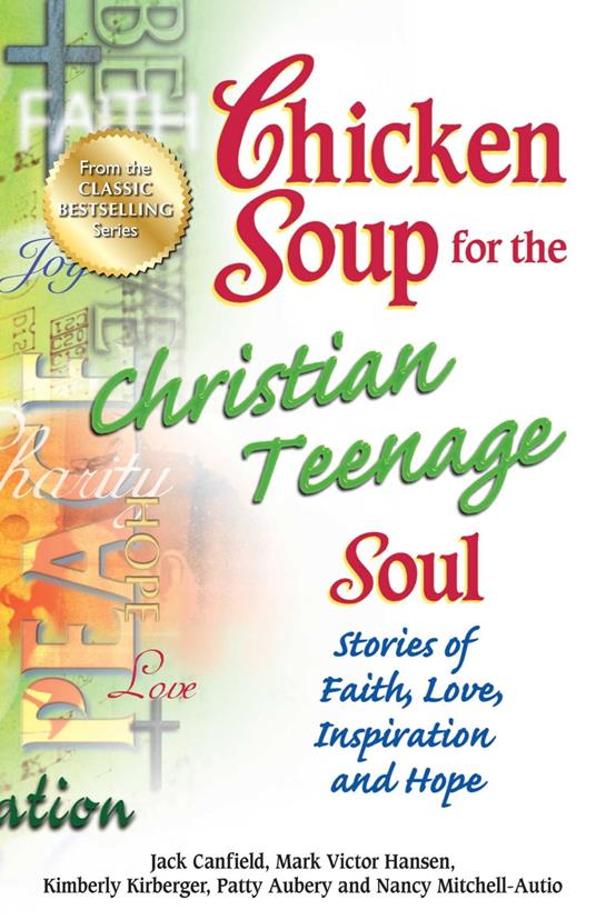 Chicken Soup for the Christian Teenage Soul