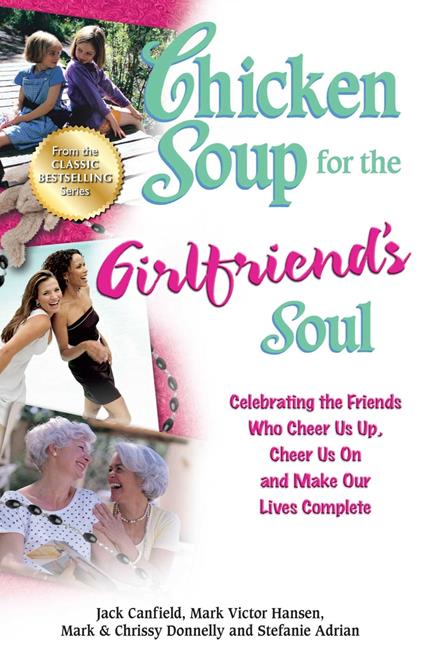 Chicken Soup for the Girlfriend's Soul