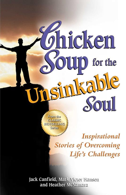 Chicken Soup for the Unsinkable Soul