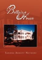 Bella's House - Sandra Arnett Nethery - cover