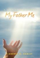 My Father Me