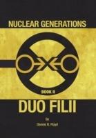 Nuclear Generations Book II: Duo Filii - Dennis R Floyd - cover