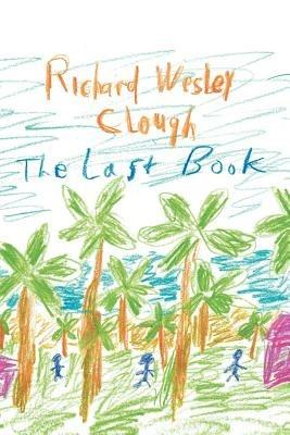 The Last Book - Richard Wesley Clough - cover