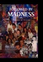 Followed by Madness - Donald W Bacon - cover