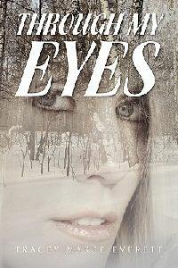 Through My Eyes - Tracey Maree Everett - cover