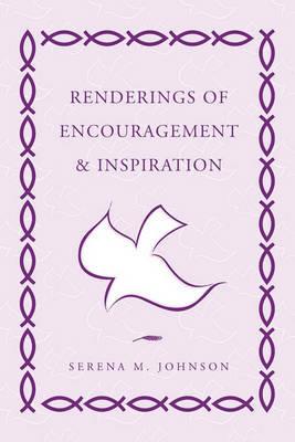 Renderings of Encouragement & Inspiration - Serena M Johnson - cover