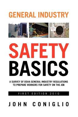 General Industry Safety Basics - John Coniglio - cover