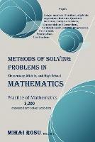 Methods of Solving Problems in Elementary, Middle, and High School Mathematics - Mihai Rosu - cover