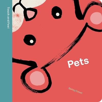 Spring Street Touch and Feel: Pets - Boxer Books - cover