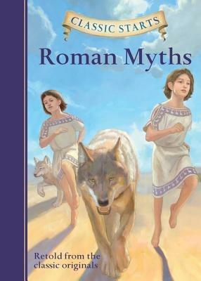 Classic Starts®: Roman Myths - Diane Namm - cover