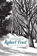 Selected Poems of Robert Frost: The Illustrated Edition