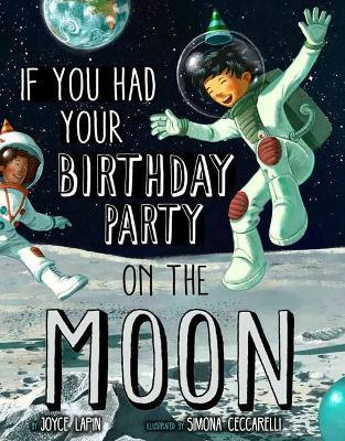 If You Had Your Birthday Party on the Moon - Joyce Lapin - cover