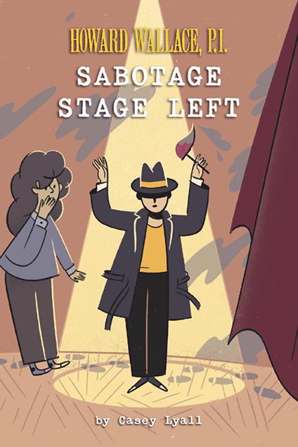 Sabotage Stage Left (Howard Wallace, P.I. Book 3) - Casey Lyall - ebook