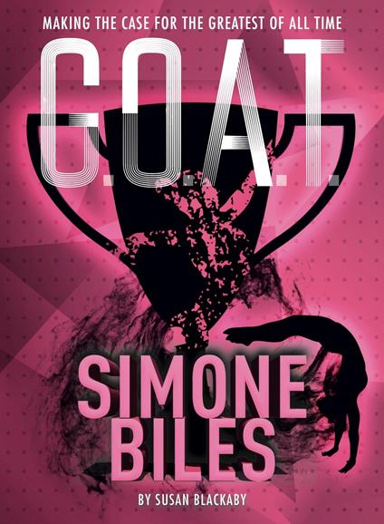 G.O.A.T. - Simone Biles - Susan Blackaby - ebook