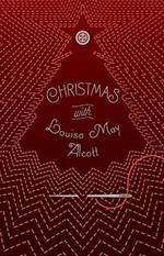Christmas with Louisa May Alcott