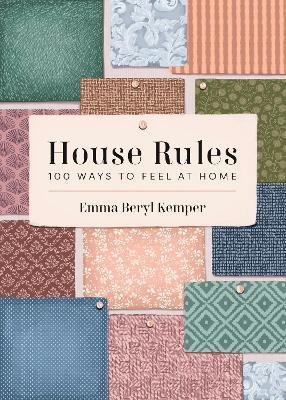 House Rules: 100 Ways to Feel at Home - Emma Kemper - cover