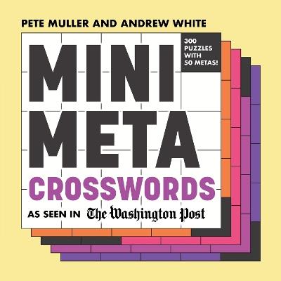 Mini Meta Crosswords: As Seen in The Washington Post - Pete Muller - cover