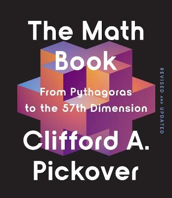 The Math Book: From Pythagoras to the 57th Dimension - Clifford A. Pickover - cover