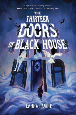 The Thirteen Doors of Black House - Laura Lavoie - cover