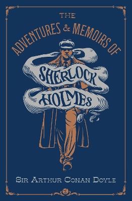 The Adventures & Memoirs of Sherlock Holmes (Deluxe Edition) - Sir Arthur Conan Doyle - cover