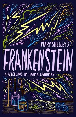 Mary Shelley's Frankenstein - Mary Shelley,Tanya Landman - cover