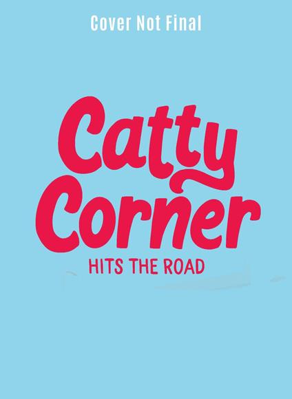 Catty Corner Hits the Road - Julie Murphy,Eve Farb - ebook