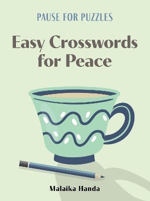 Pause for Puzzles: Easy Crosswords for Peace - Malaika Handa - cover