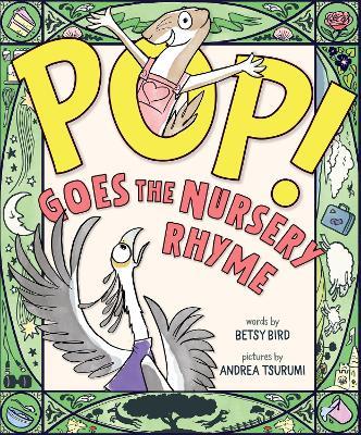 POP! Goes the Nursery Rhyme - Betsy Bird - cover