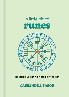 A Little Bit of Runes: An Introduction to Norse Divination - Cassandra Eason - cover