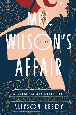 Mrs. Wilson's Affair: A Great Gatsby Retelling (A Novel) - Allyson Reedy - cover