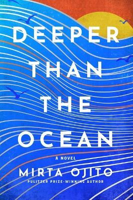 Deeper Than the Ocean - Mirta Ojito - cover