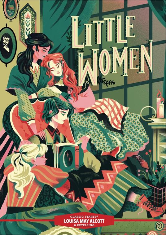 Classic Starts®: Little Women - Louisa May Alcott,Mcfadden Deanna,Karl James Mountford - ebook