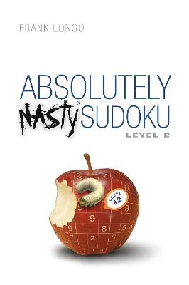 Absolutely Nasty® Sudoku Level 2 - Frank Longo - cover
