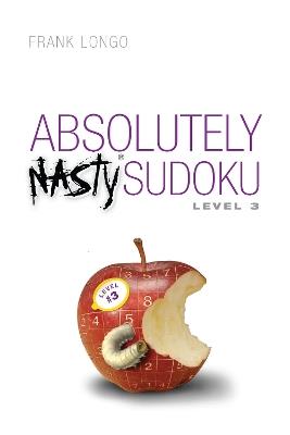 Absolutely Nasty® Sudoku Level 3 - Frank Longo - cover