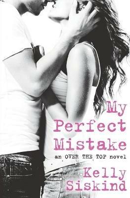 My Perfect Mistake - Kelly Siskind - cover