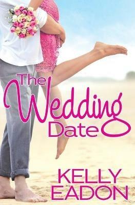 The Wedding Date - Kelly Eadon - cover