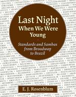 Last Night When We Were Young: Standards and Sambas from Broadway to Brazil