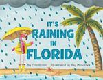 It's Raining in Florida